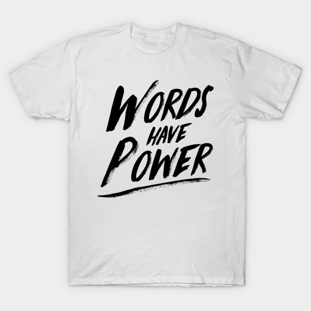 'Words Do Have Power' Cancer Awareness Shirt T-Shirt by ourwackyhome